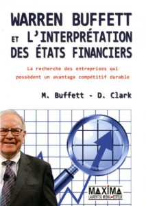 Warren Buffett et l'interprétation des Etats financiers : La recherche des entreprises qui possèdent un avantage compétitif durable